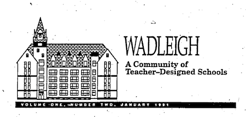 Image of Wadleigh from a school re-design document, 1991, naming the building a "Community of Teacher-Designed Schools."